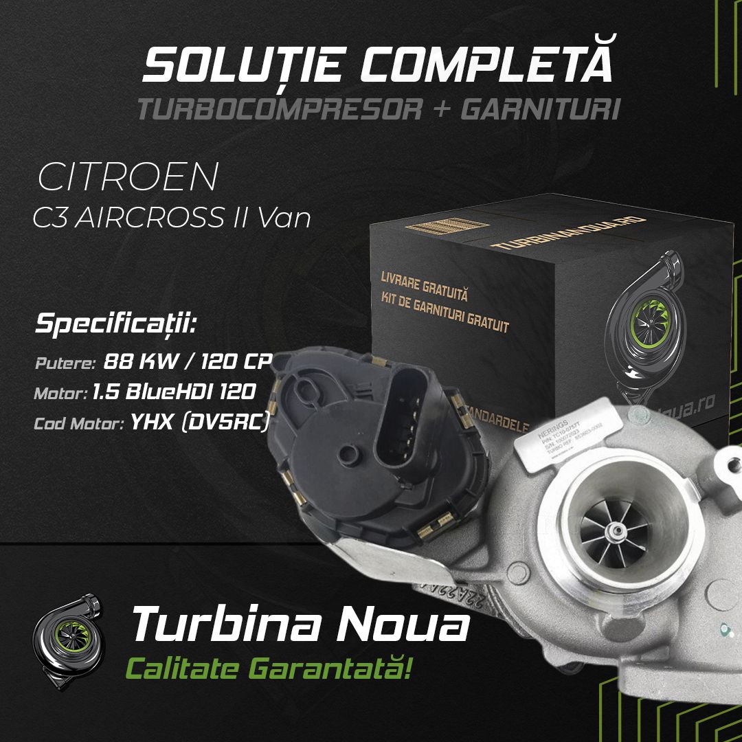 Turbina CITROEN C3 AIRCROSS II Van 1.5 BlueHDI 120 88 KW / 120 CP Noua - Image 2