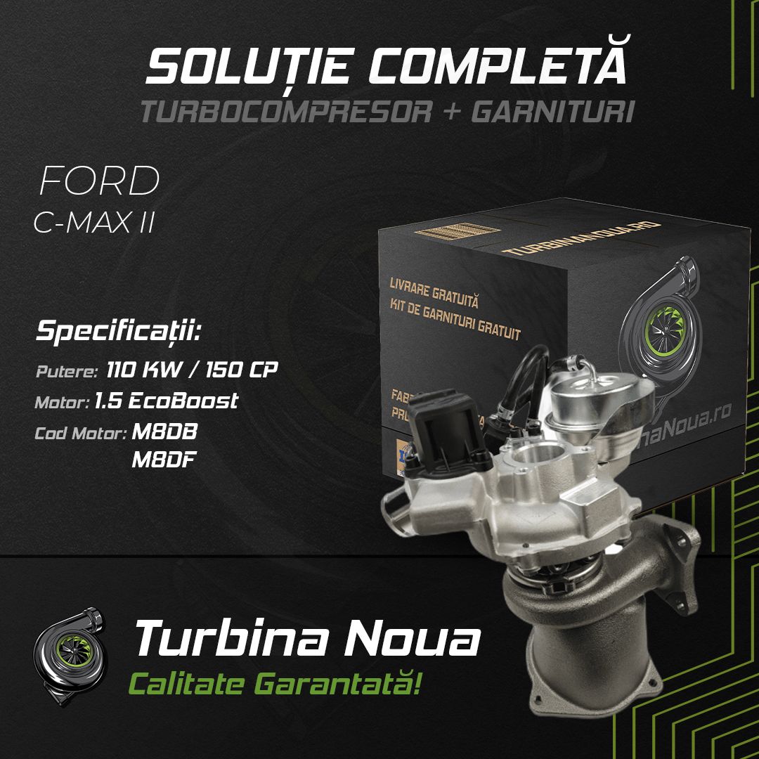 Turbina FORD C-MAX II 1.5 EcoBoost 110 KW / 150 CP Noua - Image 2