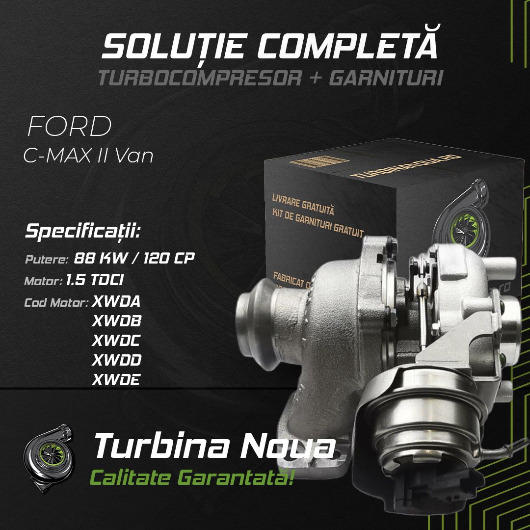 Turbina FORD C-MAX II Van 1.5 TDCi 88 KW / 120 CP Noua - Image 2