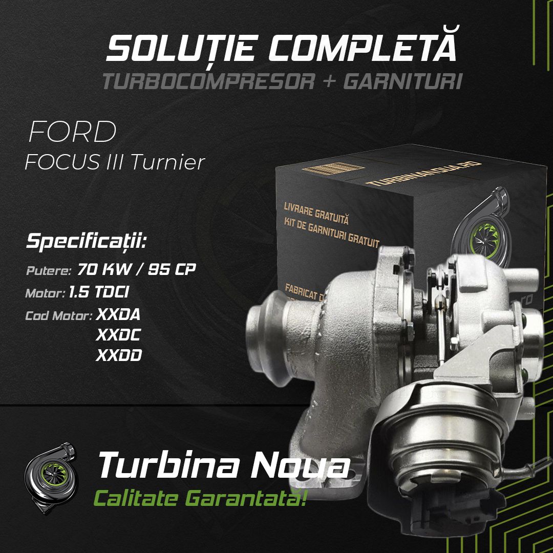 Turbina FORD FOCUS III Turnier 1.5 TDCi 70 KW / 95 CP Noua - Image 2