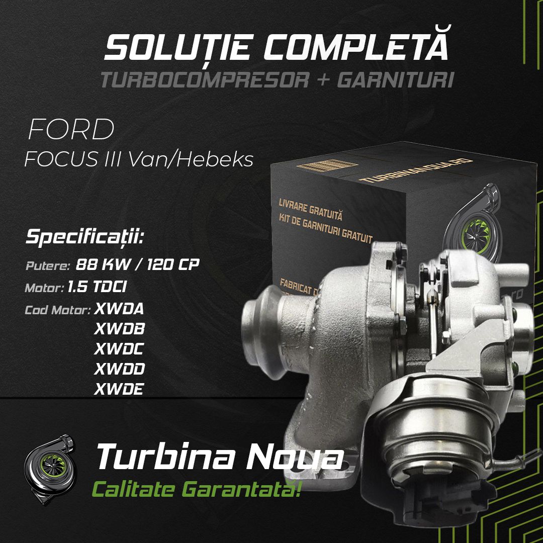 Turbina FORD FOCUS III Van/Hebeks 1.5 TDCi 88 KW / 120 CP Noua - Image 2
