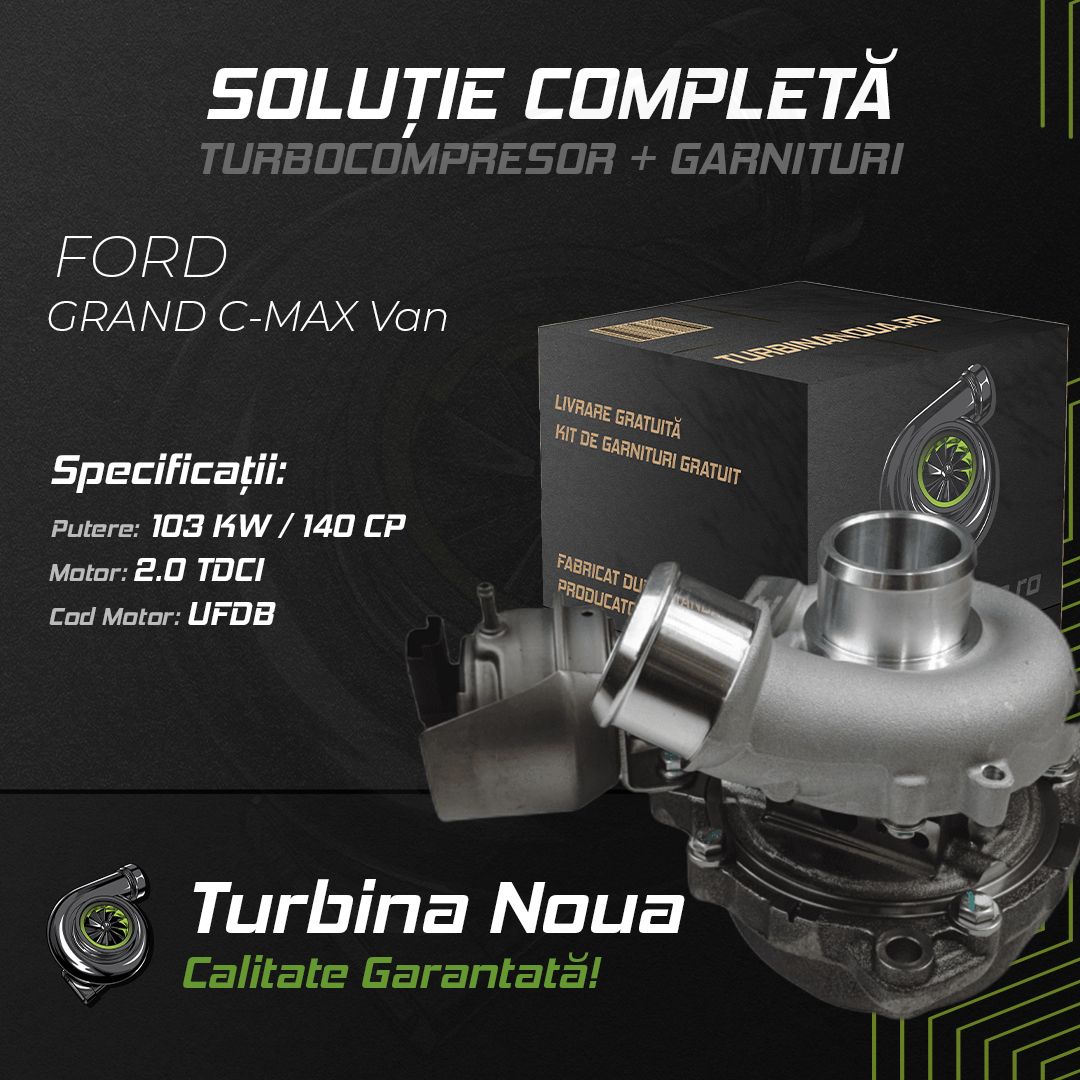 Turbina FORD GRAND C-MAX Van 2.0 TDCi 103 KW / 140 CP Noua - Image 2