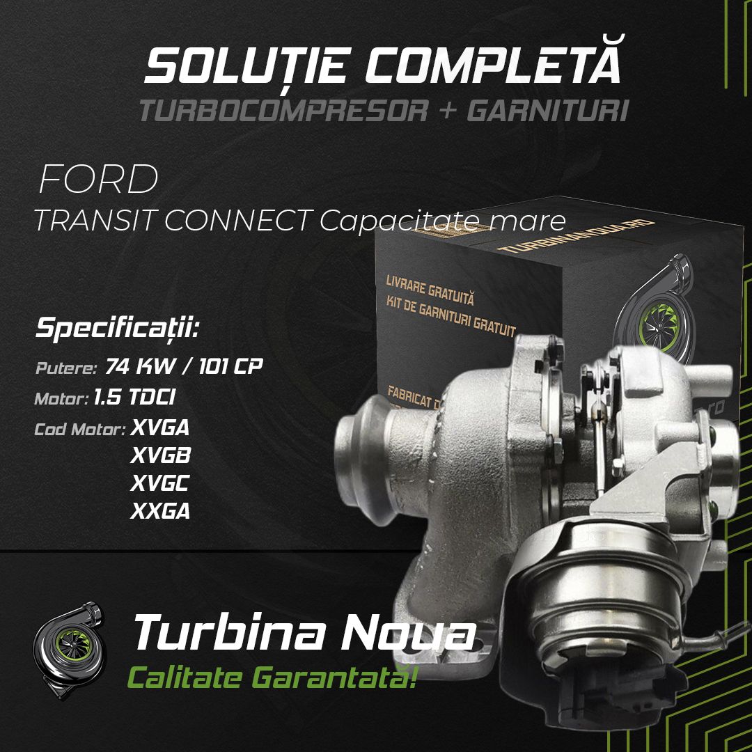Turbina FORD TRANSIT CONNECT Capacitate mare 1.5 TDCi 74 KW / 101 CP Noua - Image 2