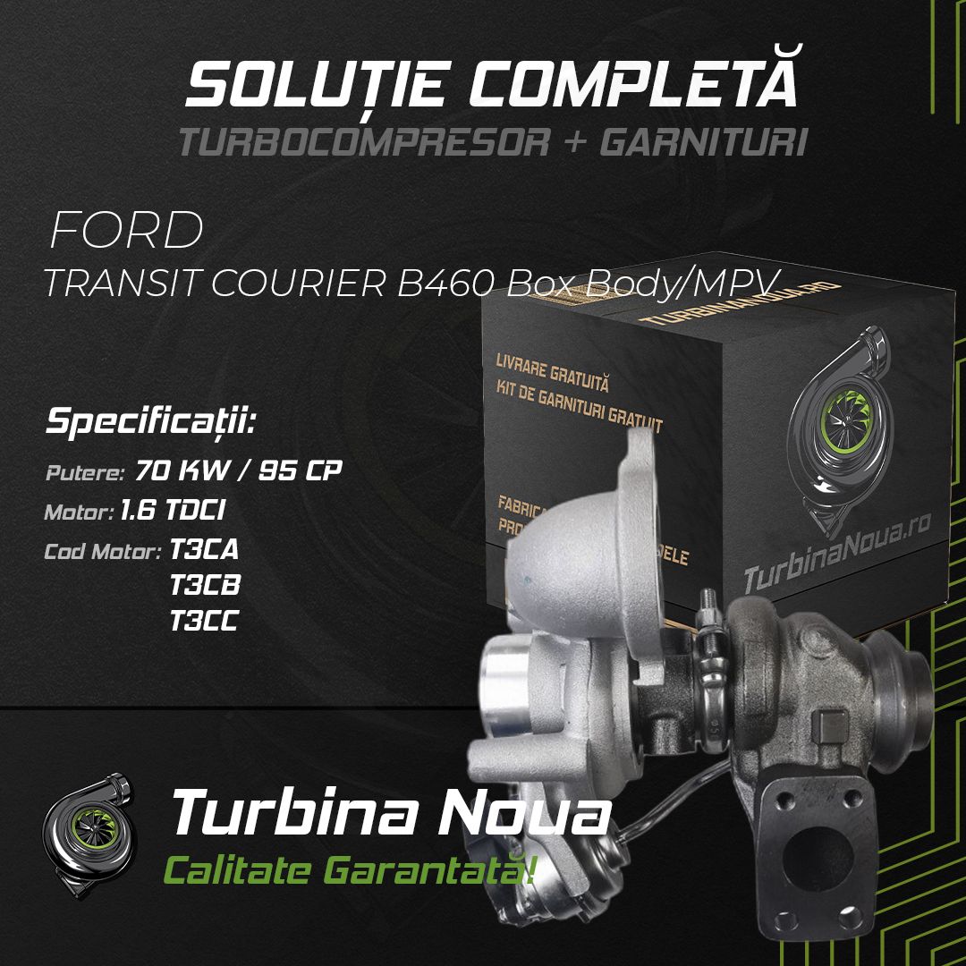 Turbina FORD TRANSIT COURIER B460 Box Body/MPV 1.6 TDCi 70 KW / 95 CP Noua - Image 2