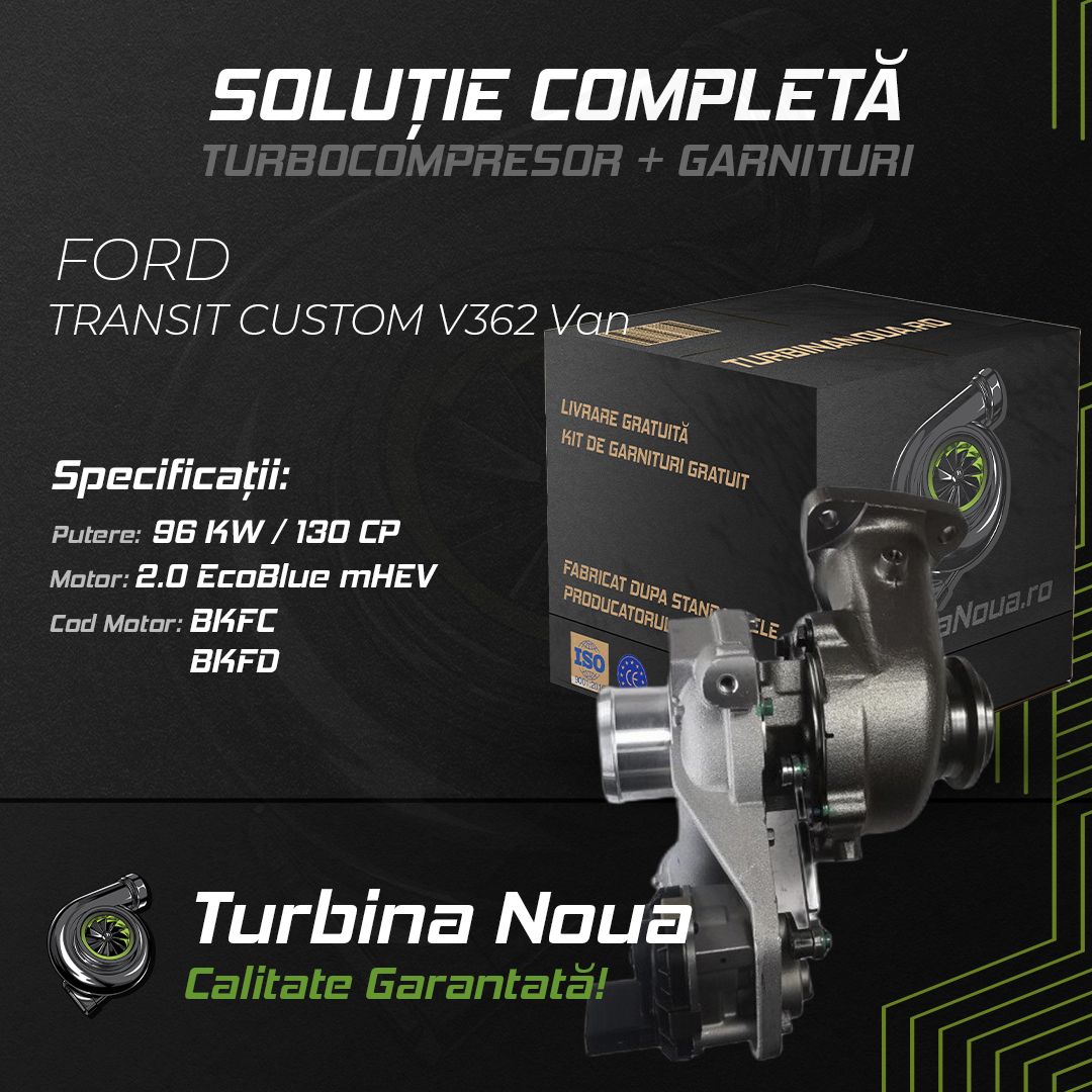 Turbina FORD TRANSIT CUSTOM V362 Van 2.0 EcoBlue mHEV 96 KW / 130 CP Noua - Image 2