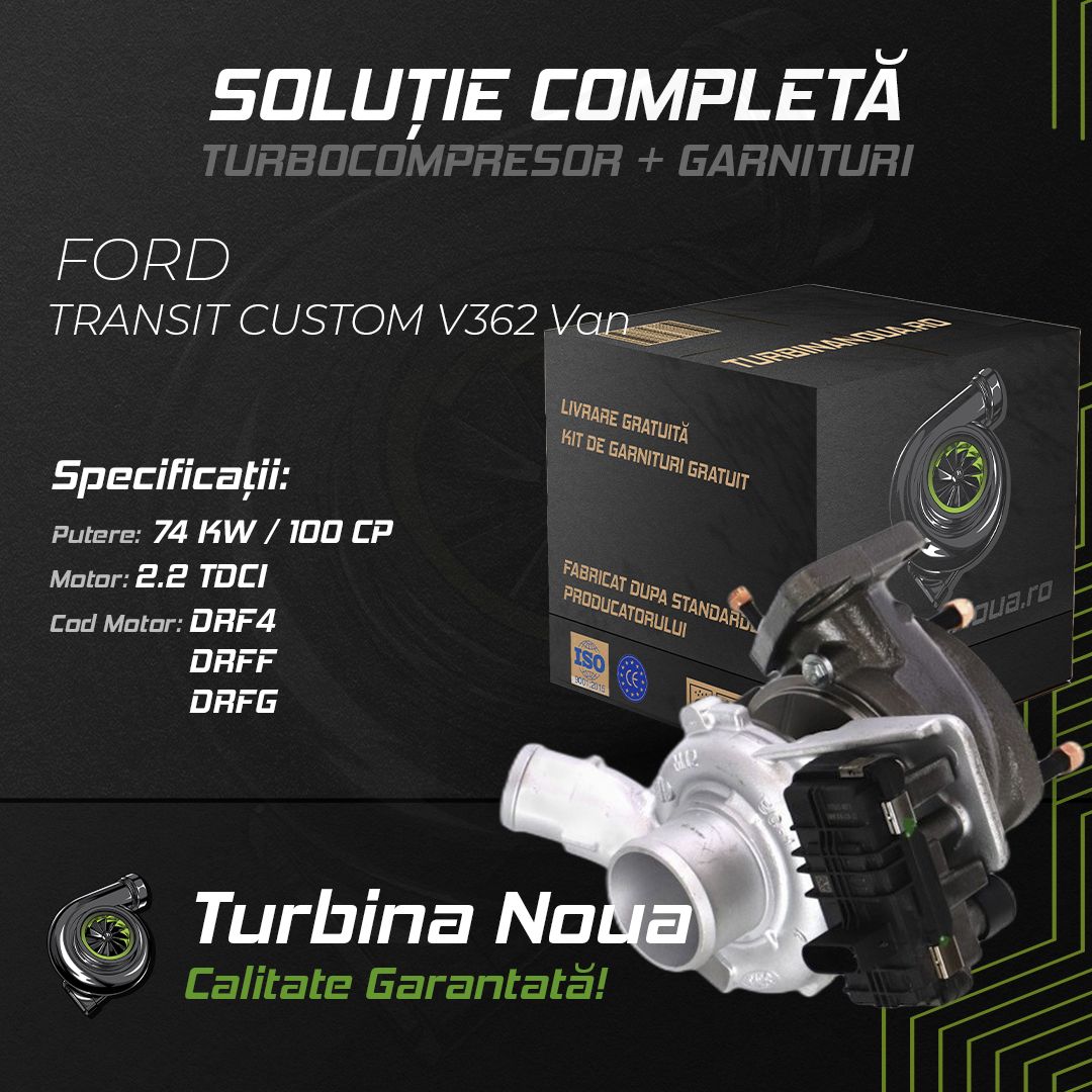 Turbina FORD TRANSIT CUSTOM V362 Van 2.2 TDCi 74 KW / 100 CP Noua - Image 2