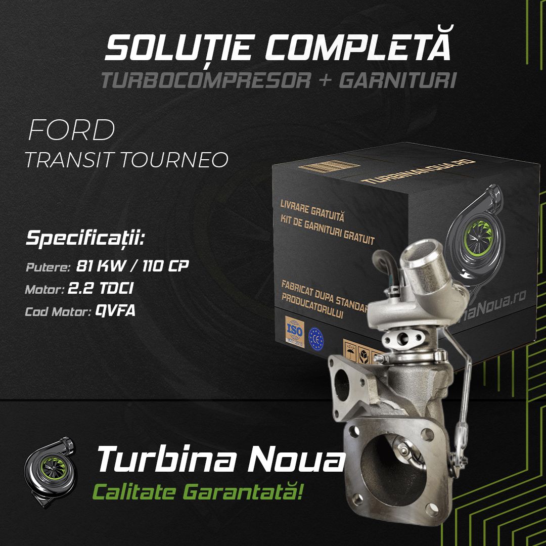 Turbina FORD TRANSIT TOURNEO 2.2 TDCi 81 KW / 110 CP Noua - Image 2
