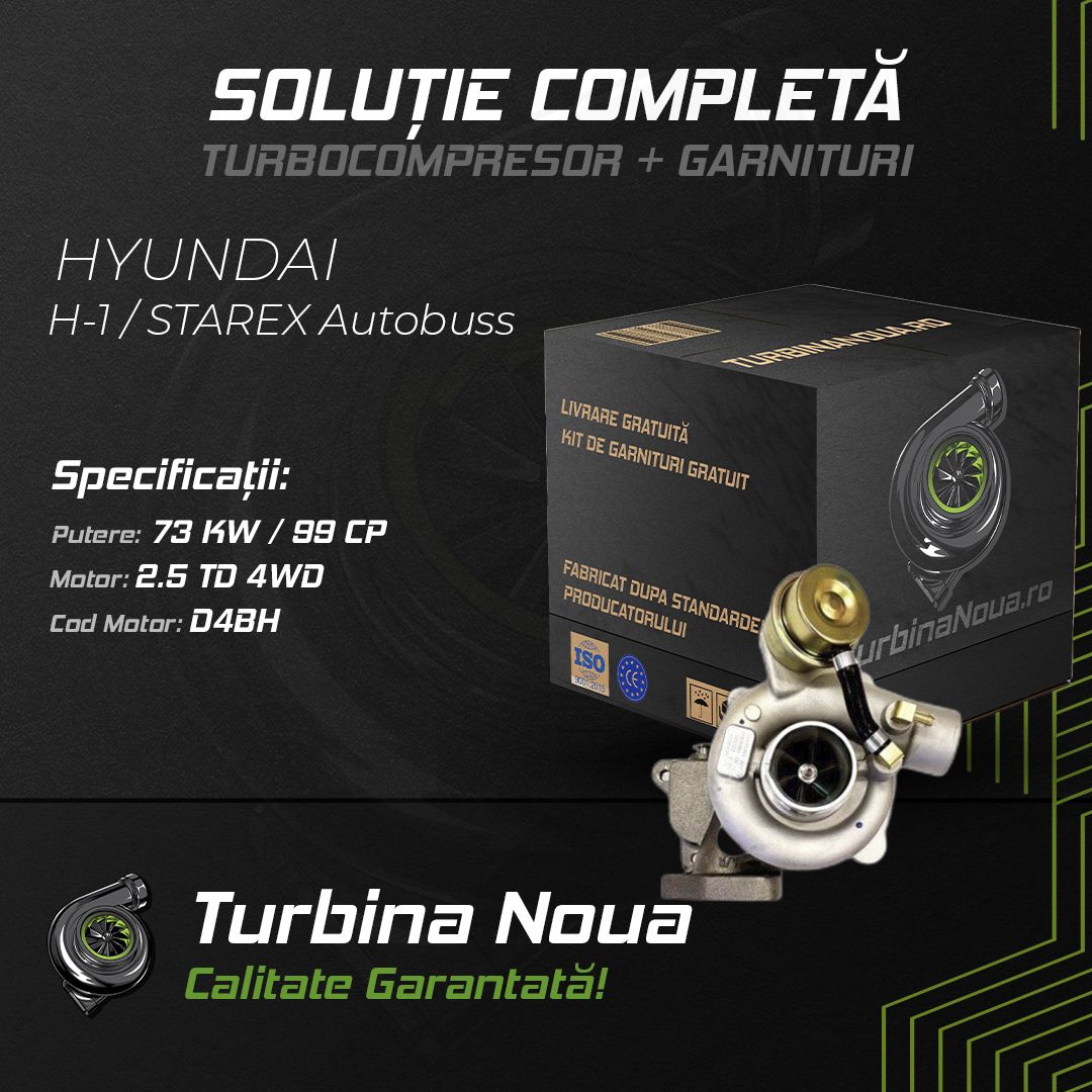 Turbina HYUNDAI H-1 / STAREX Autobuss 2.5 TD 4WD 73 KW / 99 CP Noua - Image 2