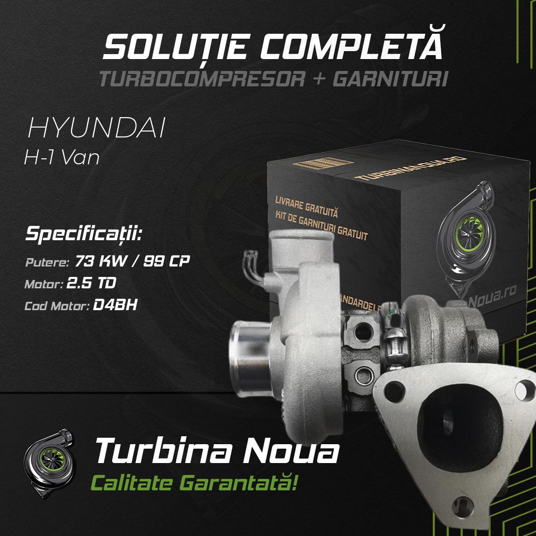 Turbina HYUNDAI H-1 Van 2.5 TD 73 KW / 99 CP Noua - Image 2