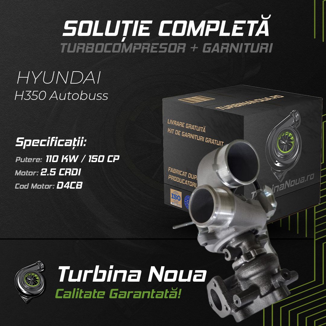 Turbina HYUNDAI H350 Autobuss 2.5 CRDI 110 KW / 150 CP Noua - Image 2