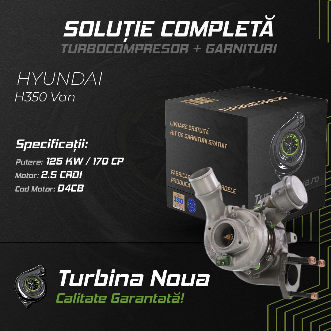 Turbina HYUNDAI H350 Van 2.5 CRDI 125 KW / 170 CP Noua - Image 2