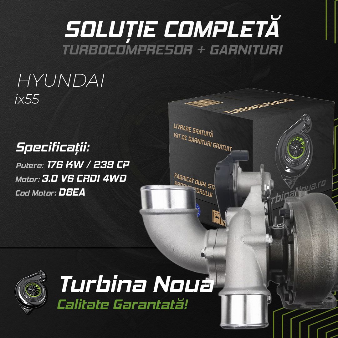 Turbina HYUNDAI ix55 3.0 V6 CRDi 4WD 176 KW / 239 CP Noua - Image 2