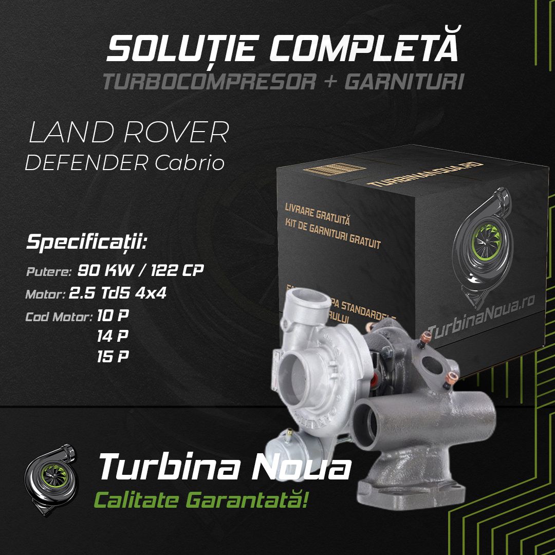 Turbina LAND ROVER DEFENDER Cabrio 2.5 Td5 4x4 90 KW / 122 CP Noua - Image 2