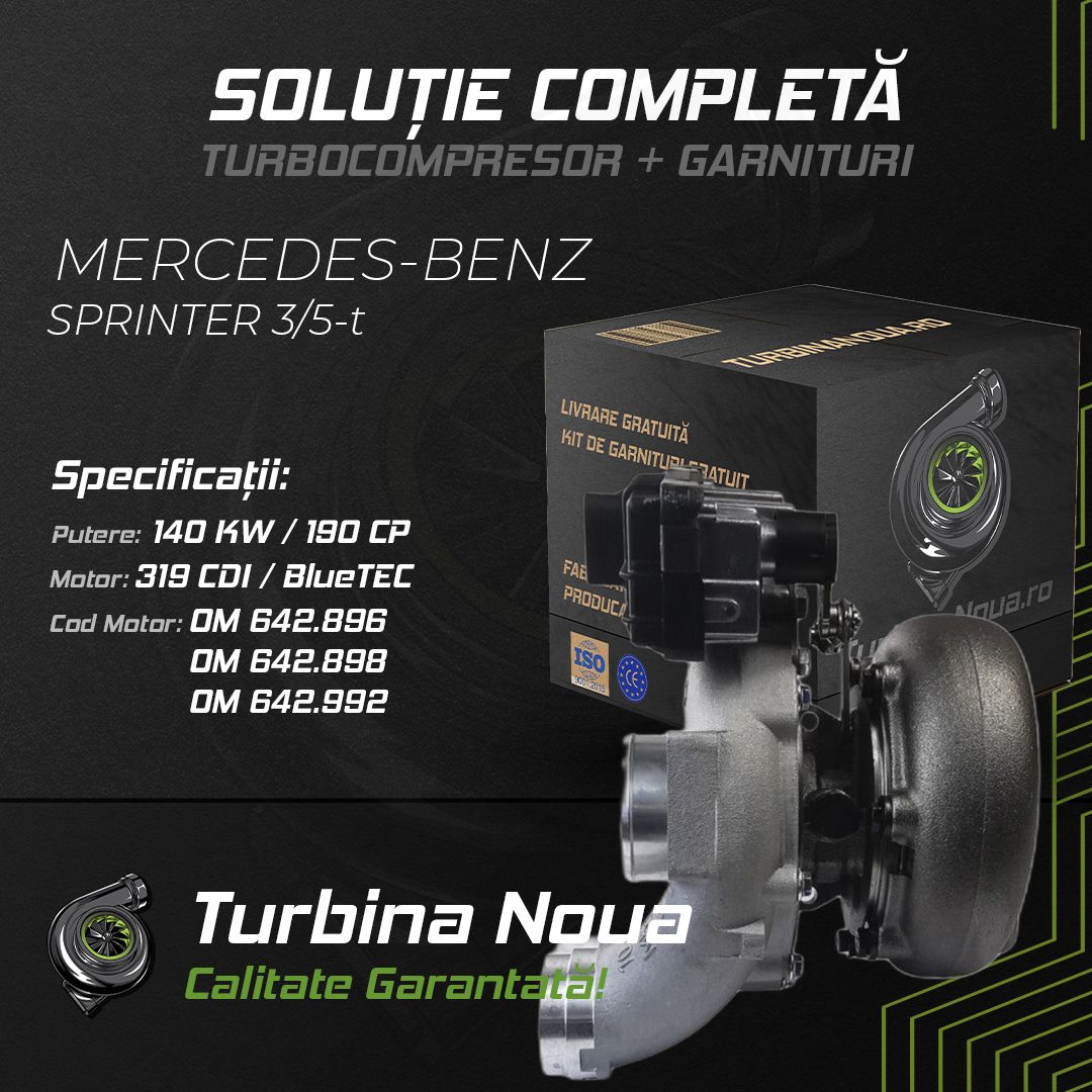 Turbina MERCEDES-BENZ SPRINTER 3;5-t 319 CDI / BlueTEC 140 KW / 190 CP Noua - Image 2