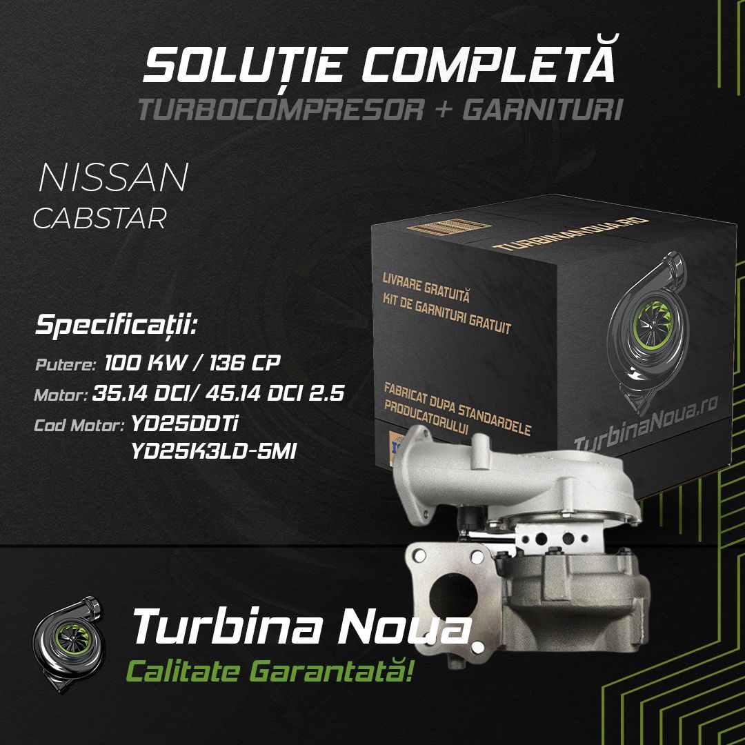 Turbina NISSAN CABSTAR 35.14 DCI; 45.14 DCI 2.5 100 KW / 136 CP Noua - Image 2
