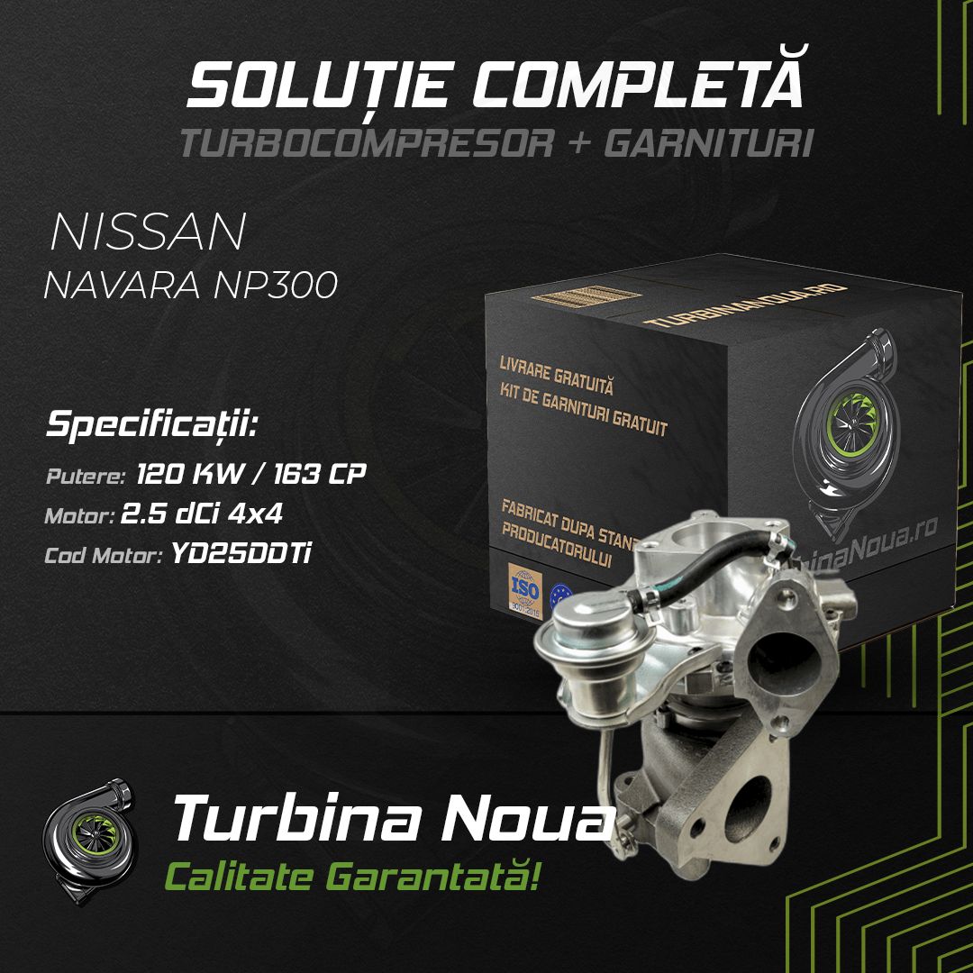 Turbina NISSAN NAVARA NP300 2.5 dCi 4x4 120 KW / 163 CP Noua - Image 2