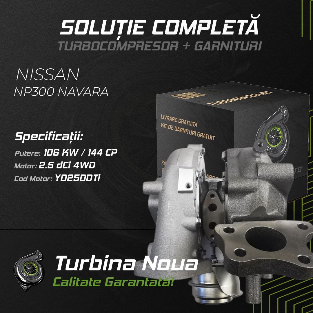 Turbina NISSAN NP300 NAVARA 2.5 dCi 4WD 106 KW / 144 CP Noua - Image 2