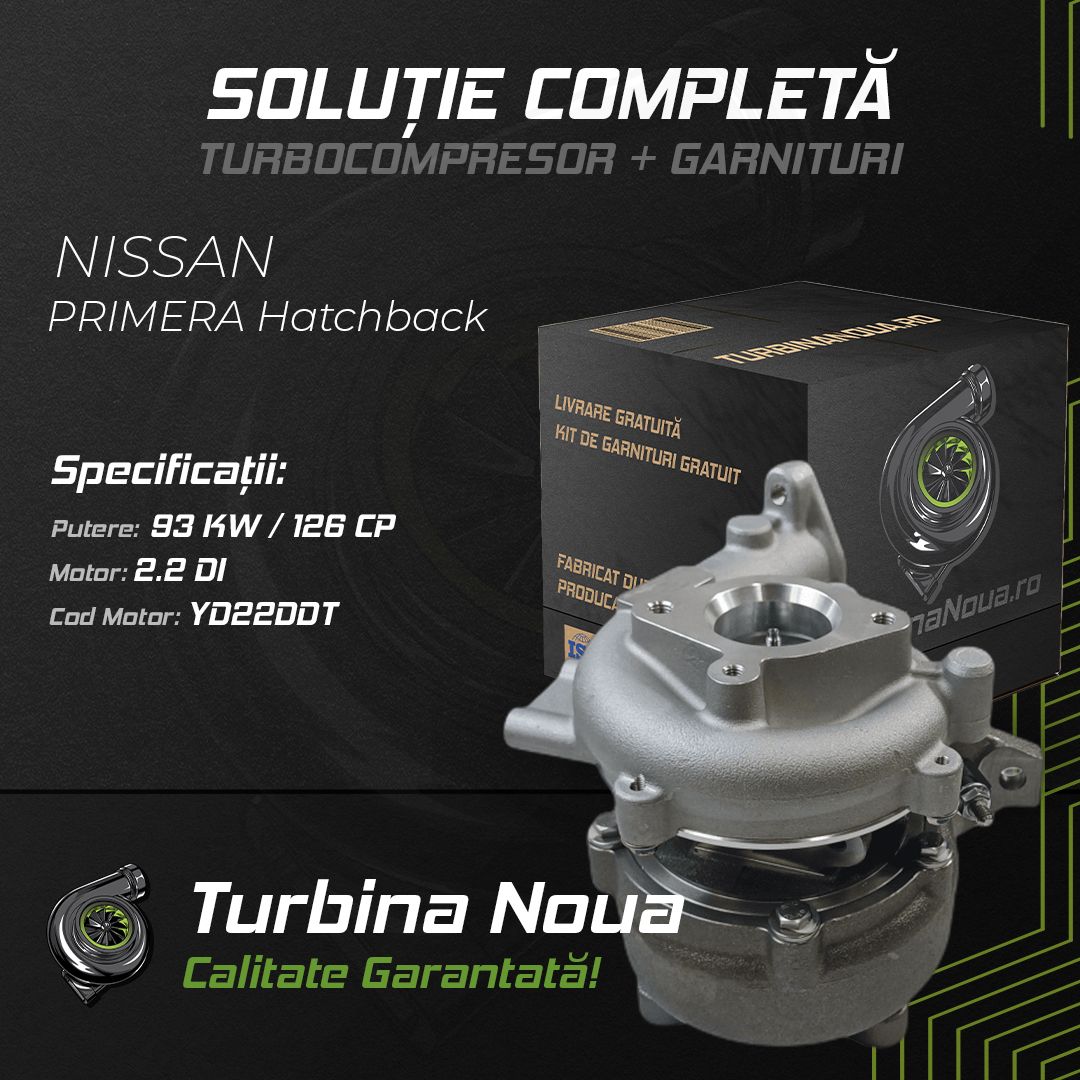 Turbina NISSAN PRIMERA Hatchback 2.2 Di 93 KW / 126 CP Noua - Image 2