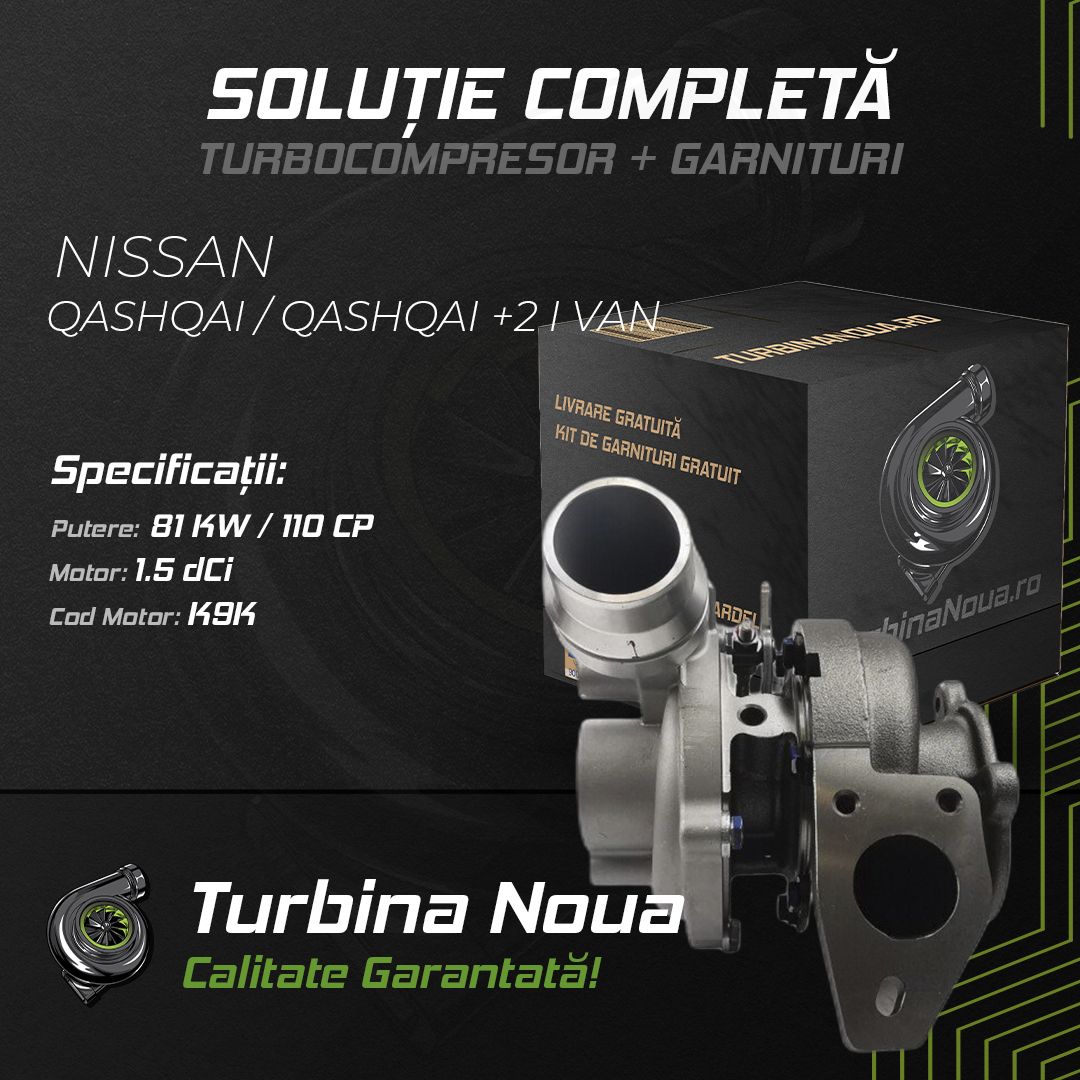 Turbina NISSAN QASHQAI / QASHQAI +2 I VAN 1.5 dCi 81 KW / 110 CP Noua - Image 2