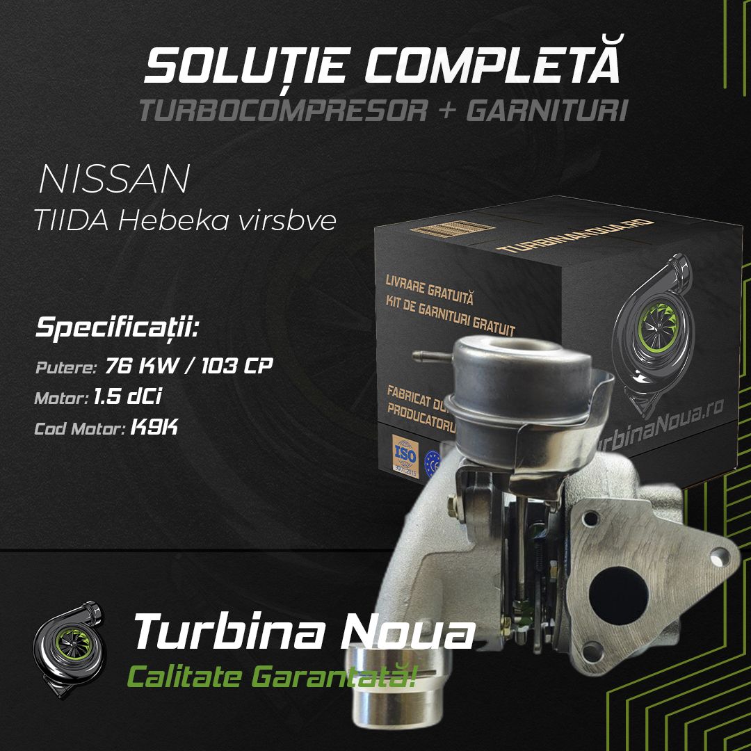 Turbina NISSAN TIIDA Hebeka virsbve 1.5 dCi 76 KW / 103 CP Noua - Image 2