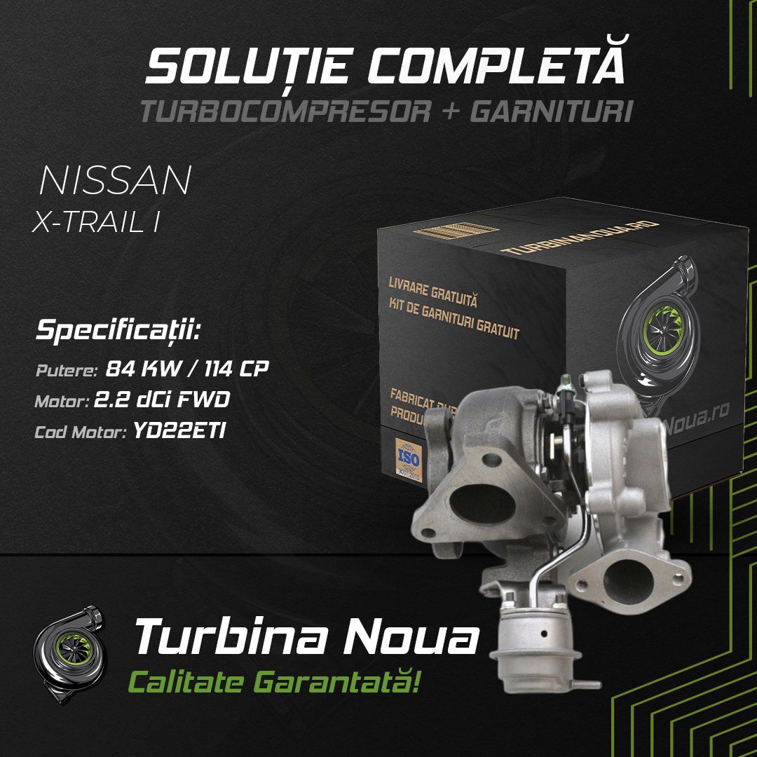 Turbina NISSAN X-TRAIL I 2.2 DCi FWD 84 KW / 114 CP Noua - Image 2