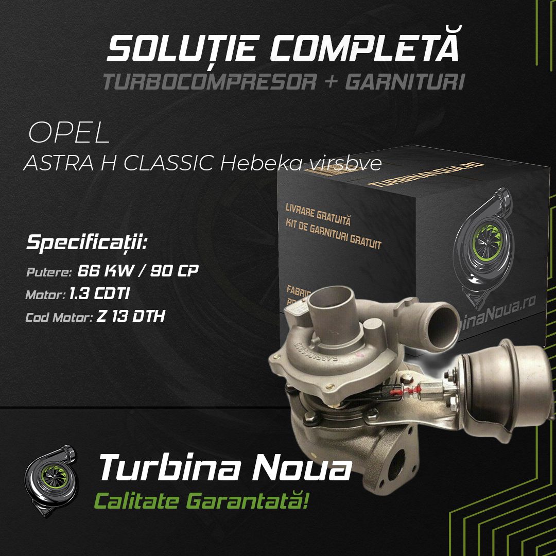 Turbina OPEL ASTRA H CLASSIC Hebeka virsbve 1.3 CDTI 66 KW / 90 CP Noua - Image 2