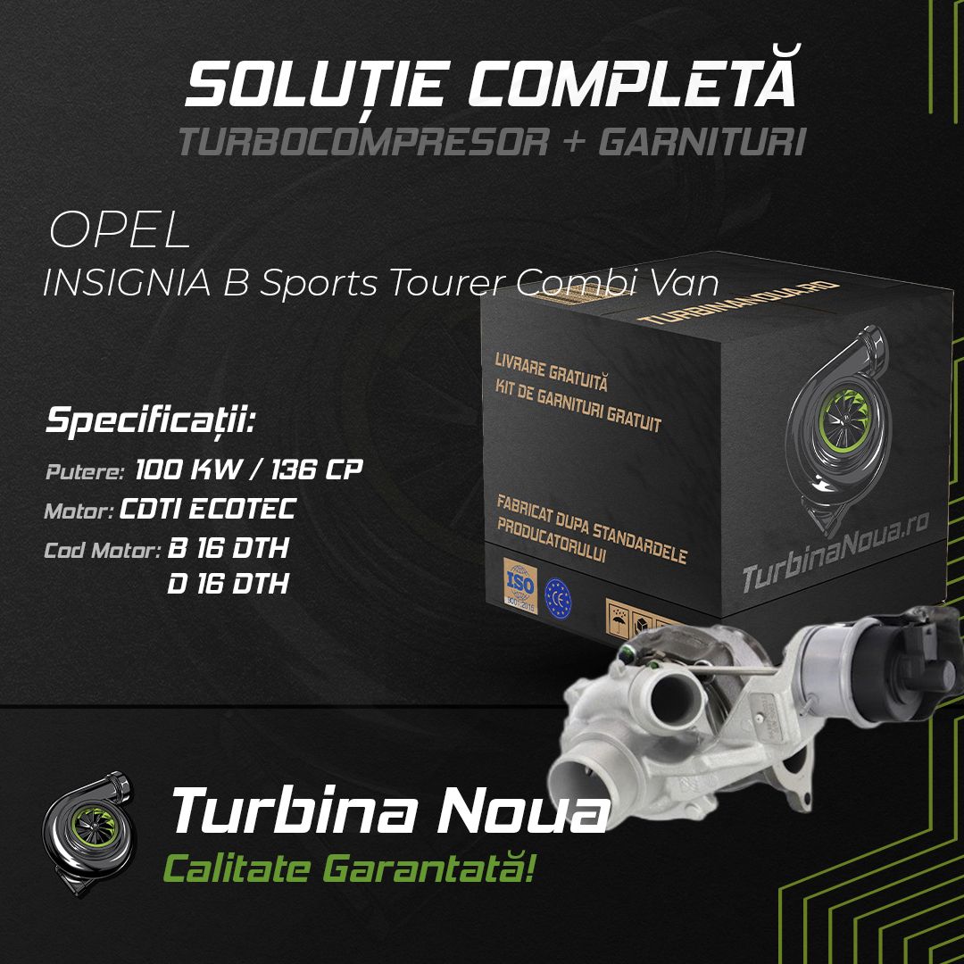 Turbina OPEL INSIGNIA B Sports Tourer Combi Van CDTi ECOTEC 100 KW / 136 CP Noua - Image 2