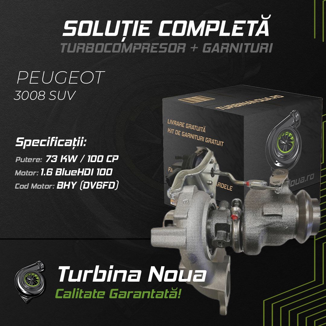 Turbina PEUGEOT 3008 SUV 1.6 BlueHDi 100 73 KW / 100 CP Noua - Image 2