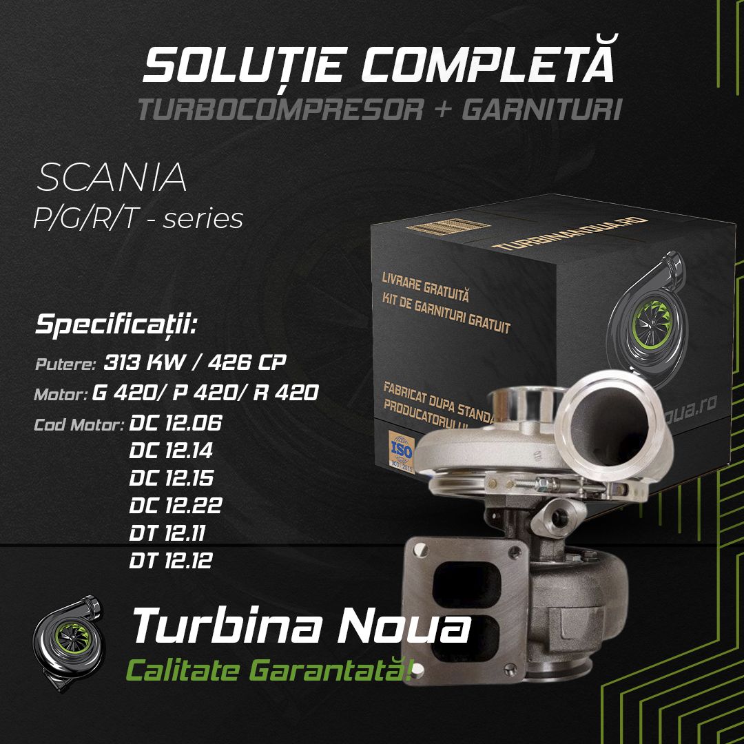 Turbina SCANIA P;G;R;T - series G 420; P 420; R 420 313 KW / 426 CP Noua - Image 2