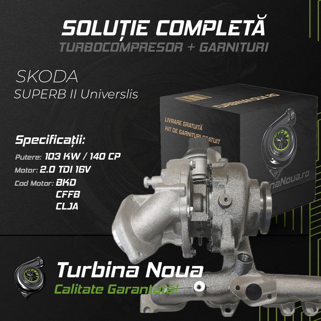 Turbina SKODA SUPERB II Universlis 2.0 TDI 16V 103 KW / 140 CP Noua - Image 2