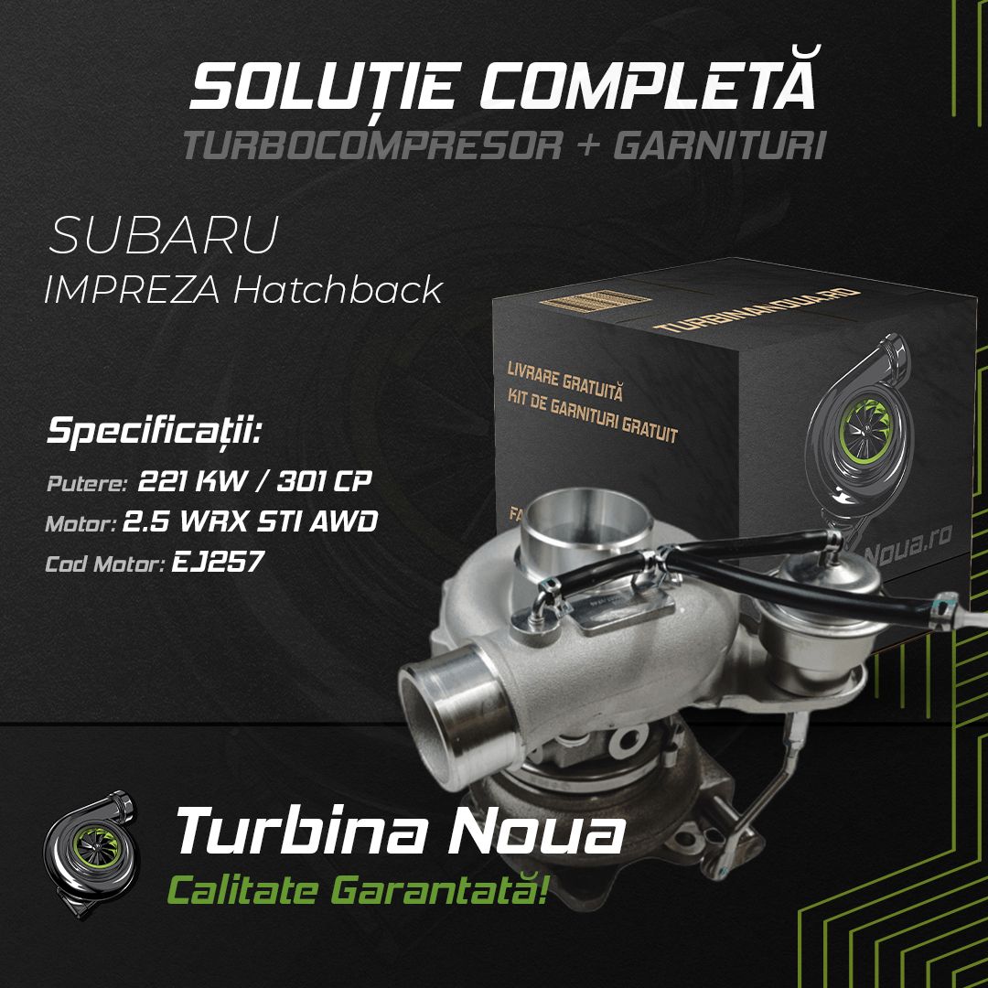 Turbina SUBARU IMPREZA Hatchback 2.5 WRX STI AWD 221 KW / 301 CP Noua - Image 2
