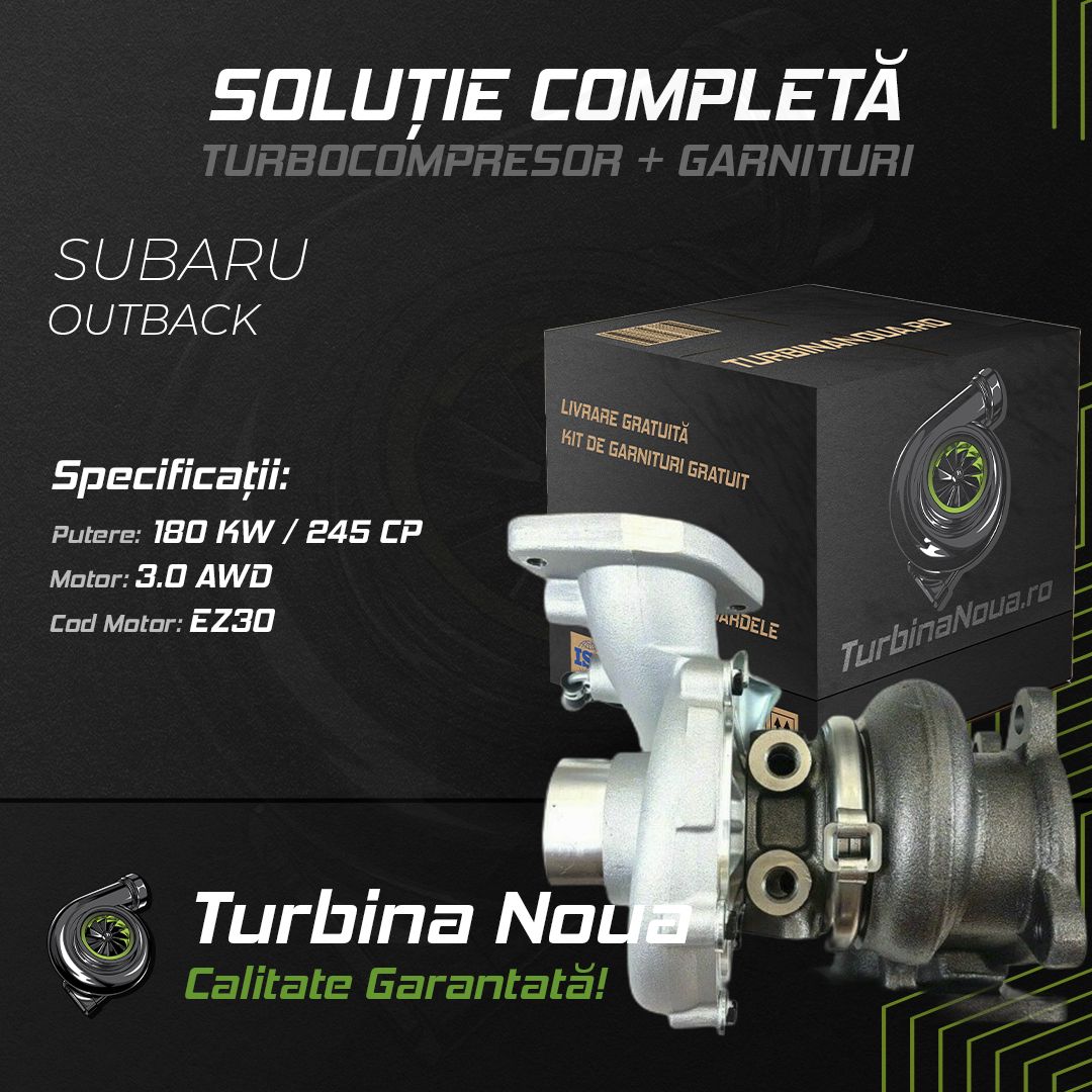Turbina SUBARU OUTBACK 3.0 AWD 180 KW / 245 CP Noua - Image 2