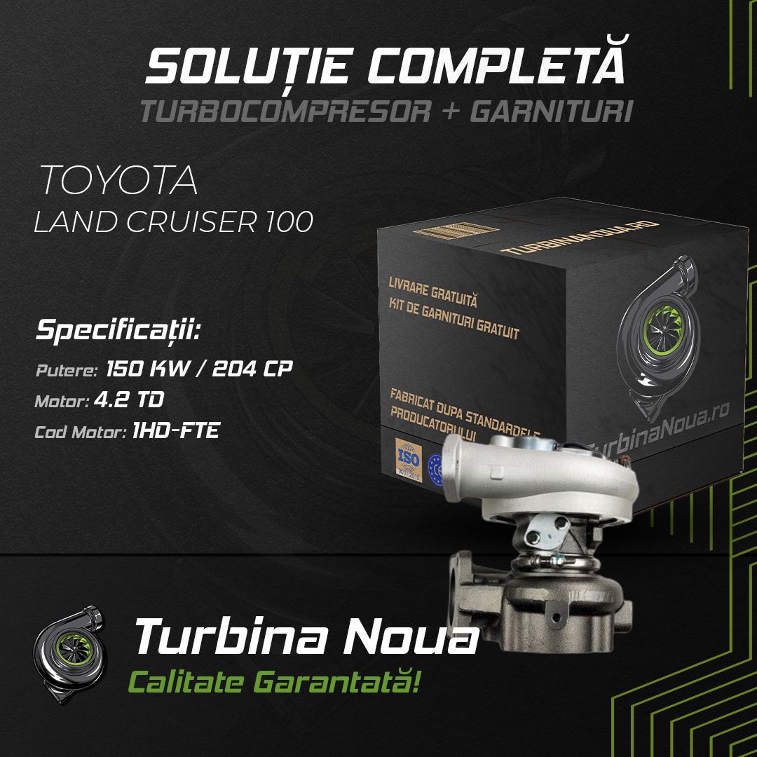 Turbina TOYOTA LAND CRUISER 100 4.2 TD 150 KW / 204 CP Noua - Image 2