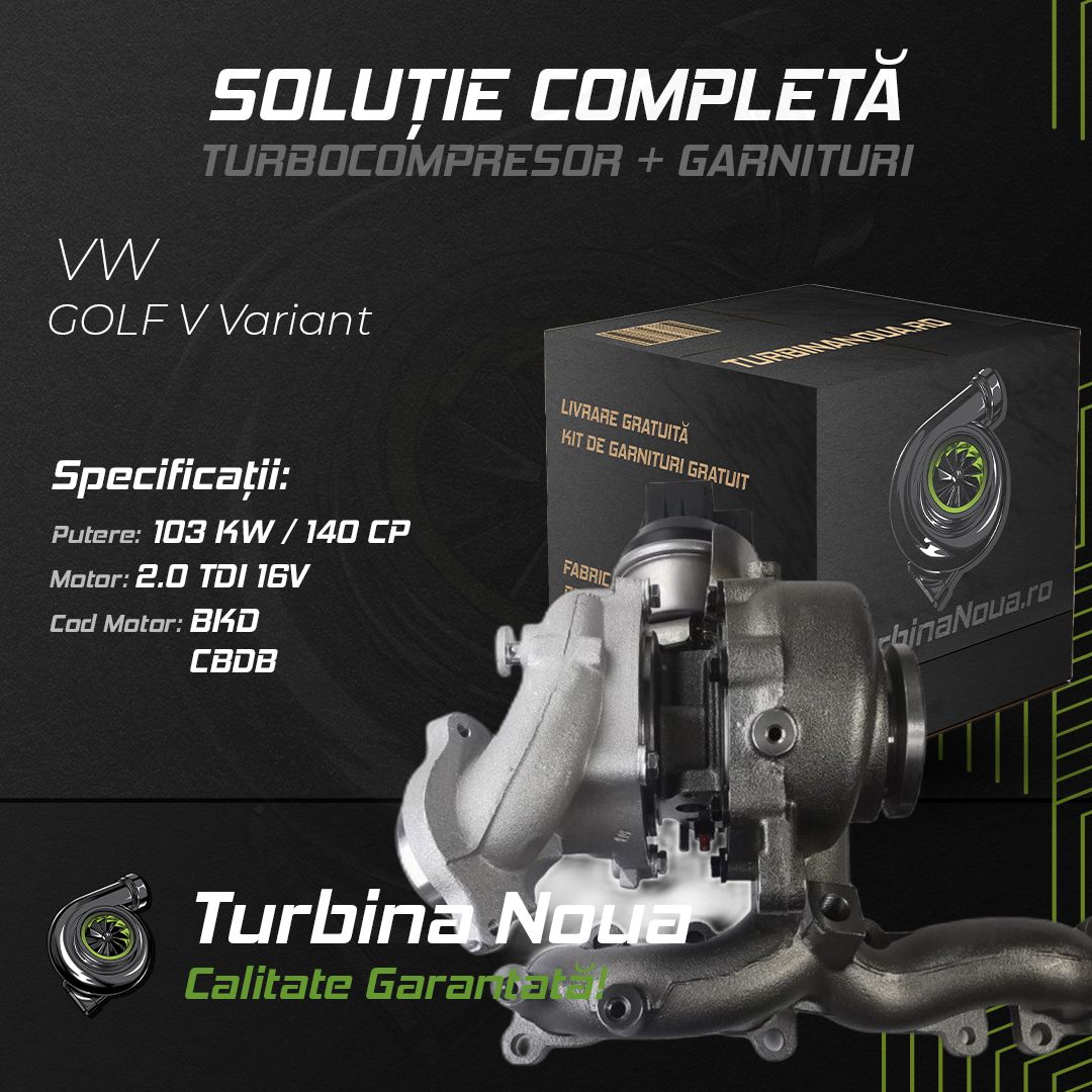 Turbina VW GOLF V Variant 2.0 TDI 16V 103 KW / 140 CP Noua - Image 2